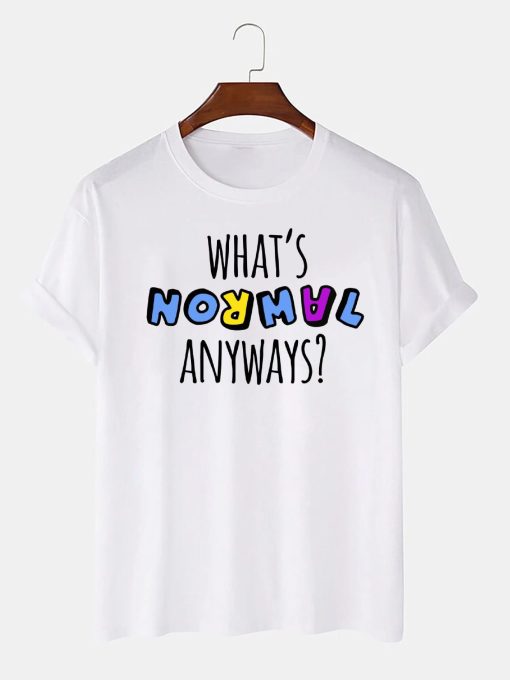 What’s Normal Anyway Classic Art Unisex Shirt