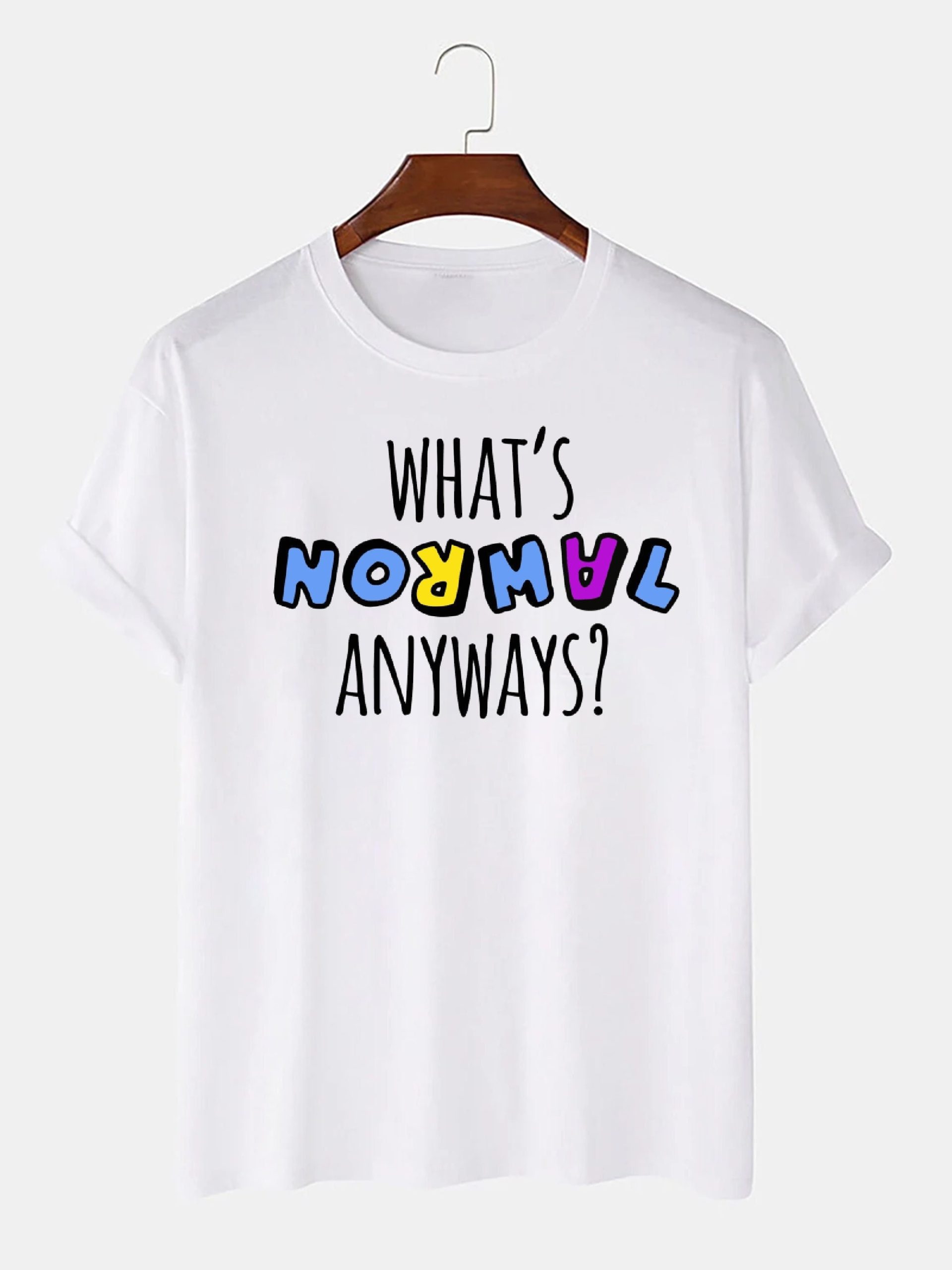 What's Normal Anyway Classic Art Unisex Shirt
