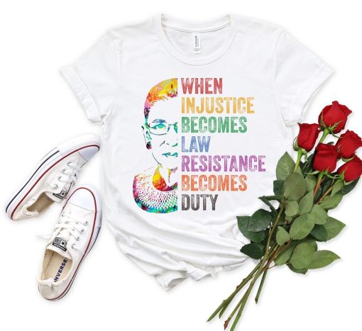 When Injustice Becomes Law Supreme Court Pro Choice Unisex T-Shirt