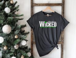 Wicked Broadway A New Musical The Untold Story Of The Witches Unisex T-Shirt