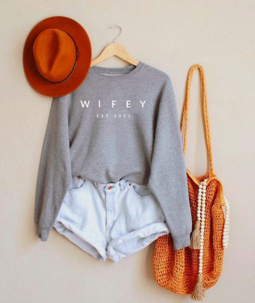 Wifey Est 2021 Unisex Sweatshirt