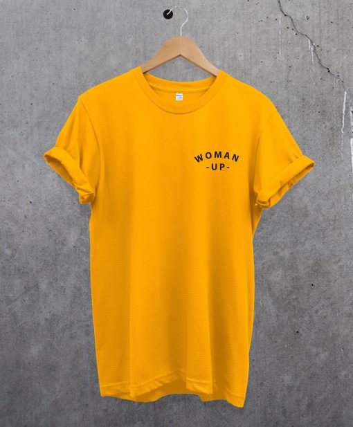 Woman Up Pocket Unisex T-Shirt