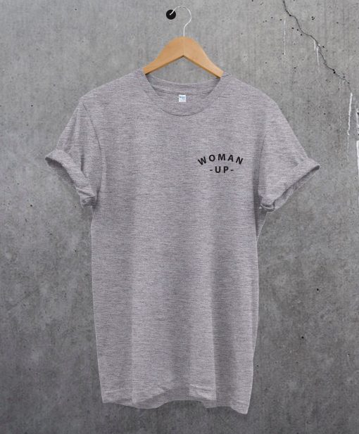 Woman Up Pocket Unisex T-Shirt