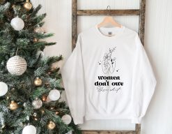 Women Don’t Owe Unisex Sweatshirt