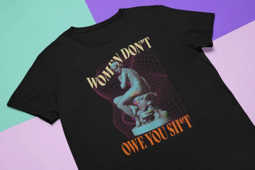 Women Don’t Owe You Girl Power Unisex T-Shirt