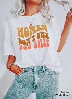 Women Don’t Owe You Shit Retro Feminist Unisex T-Shirt
