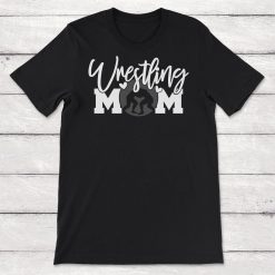 Wrestling Mom Gift Wrestle Mom of a Wrestler Unisex T-Shirt