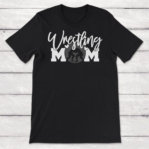 Wrestling Mom Gift Wrestle Mom of a Wrestler Unisex T-Shirt