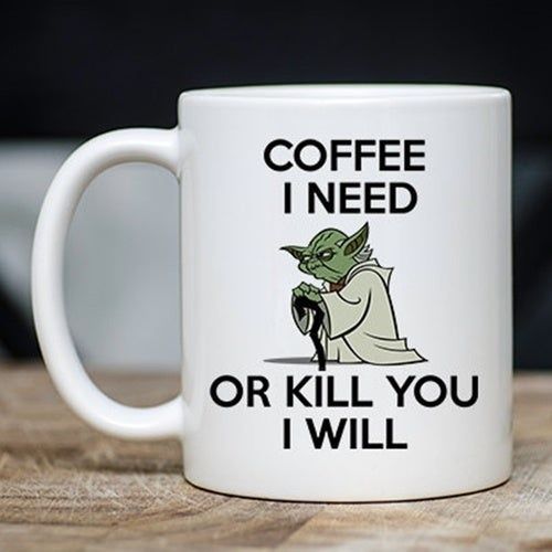 Yoda Baby Coffee I Need Or Kill You I Will Premium Sublime Ceramic Coffee Mug White