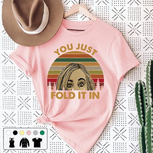 You Just Fold It In Moira Rose Schitt’s Creek Vintage Unisex T-Shirt