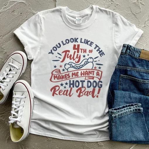 You Look Like The 4th Of July Funny Fourth Of July Independence Day Unisex T-Shirt