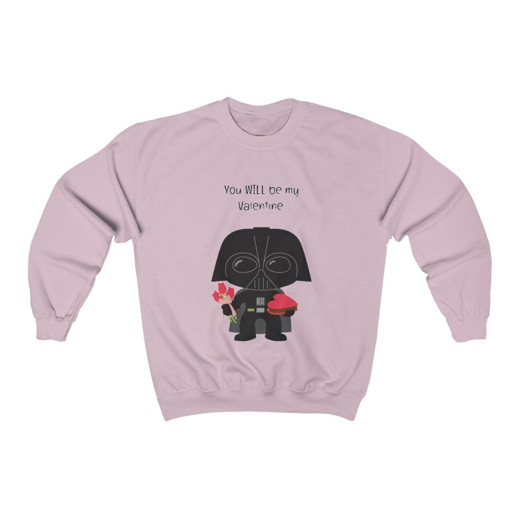 You Will Be My Valentine Unisex Sweatshirt