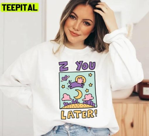 Z You Later Laurenzside Unisex Sweatshirt