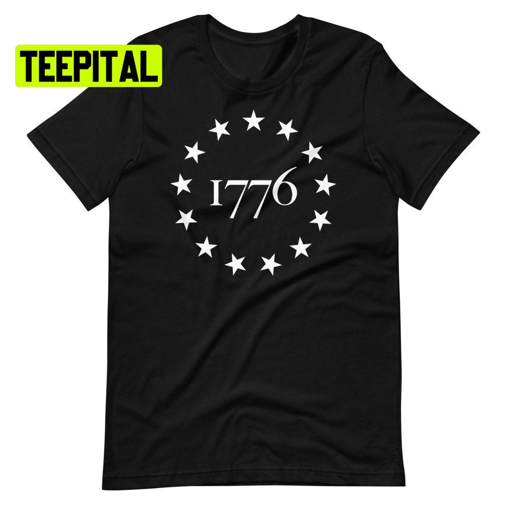 13 Star Betsy Ross Flag 1776 Unsiex T-Shirt