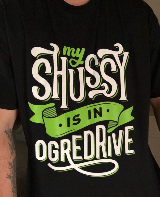 2022 My Shussy Is In Ogredrive Shrek Is Love Slut Unisex T-Shirt