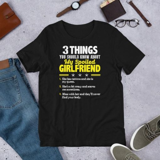 3 Things You Should Know About My Spoiled Girlfriend – Funny Short-Sleeve Unisex T-Shirt