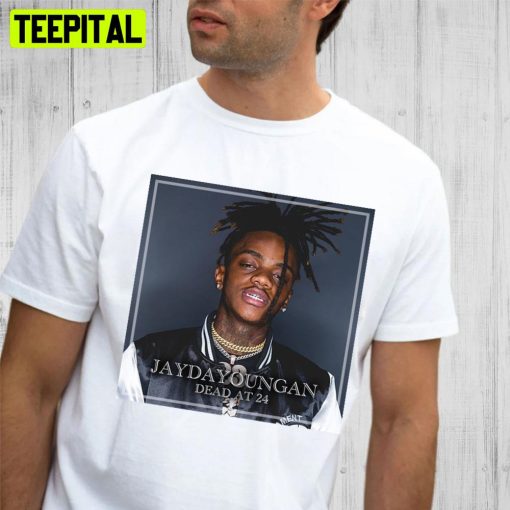 Rip JayDaYoungan Dead At 24 1998 2022 Unisex T-Shirt