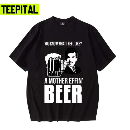 A Mother Effin’ Beer Nathan Fielder Unsex T-Shirt