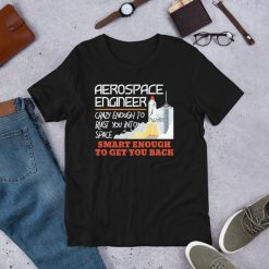 Aerospace Engineer Crazy Smart Enough Funny Engineering Gift Short-Sleeve Unisex T-Shirt