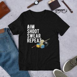 Aim Shoot Swear Repeat Pool 8-Ball Billiard Funny T-Shirt