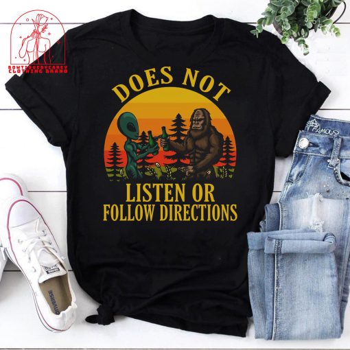 Alien And Bigfoot Does Not Listen Or Follow Directions Bigfoot Alien Mystic Creature Unisex T-Shirt