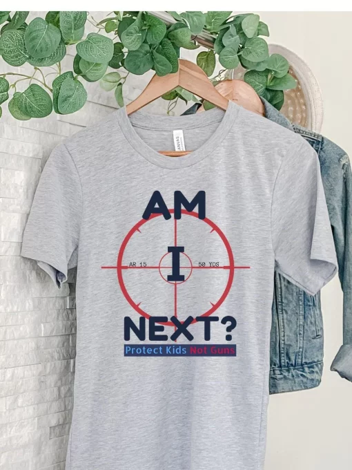 Am I Next Pro Gun Reform Now Gun Control Anti Gun Protest Teacher End Gun Violence Policy Change Unisex T-Shirt