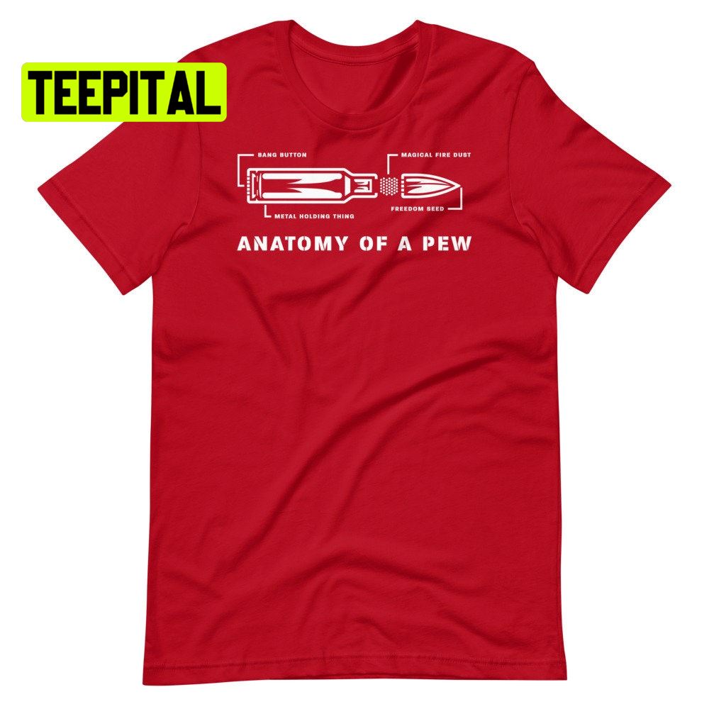 Anatomy Of A Pew Unsiex T-Shirt
