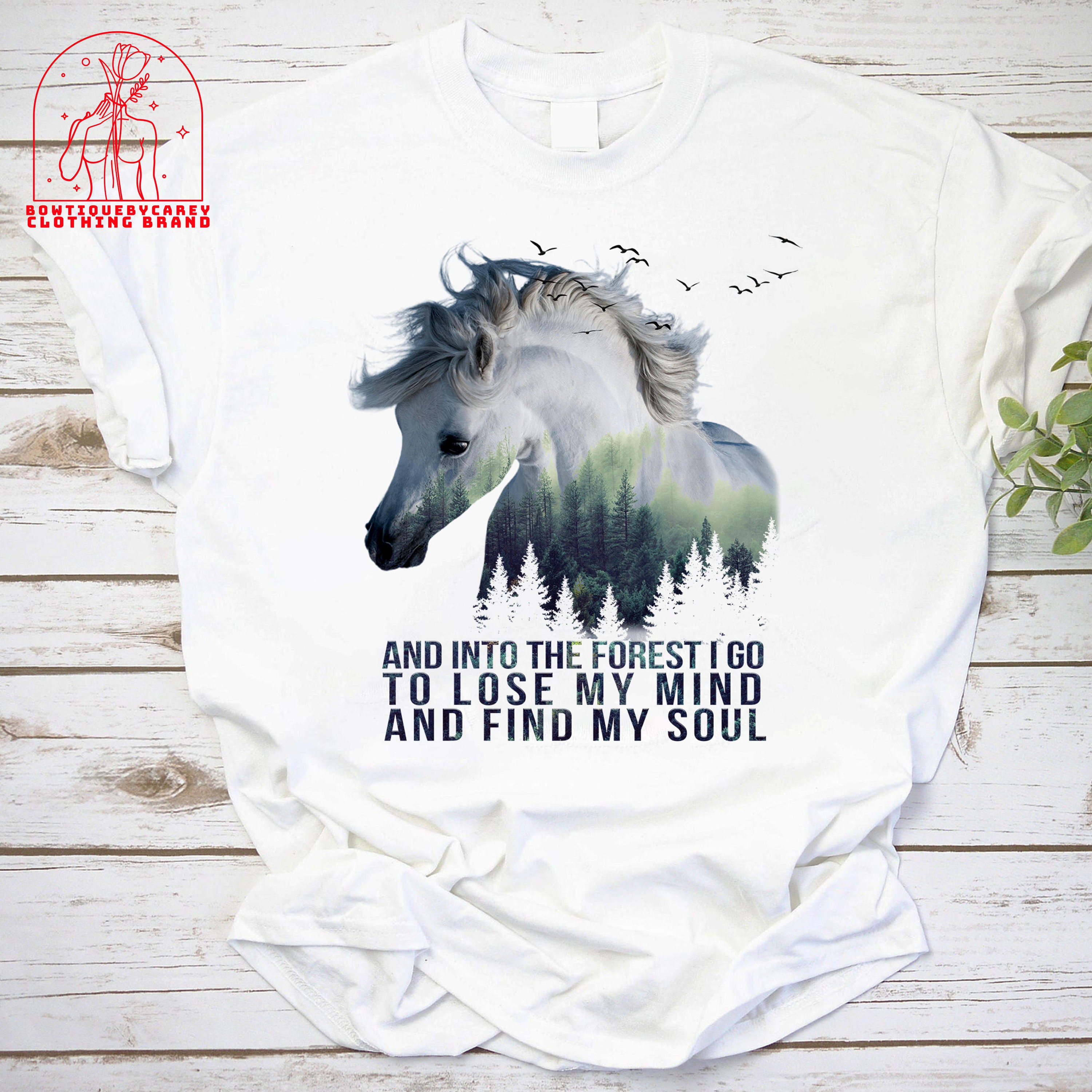 And Into The Forest I Go To Lose My Mind And Find My Soul Horse Unisex T-Shirt
