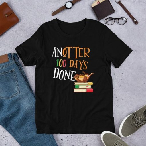 ANOTTER 100 Days Done School Teacher Funny Pun T-Shirt