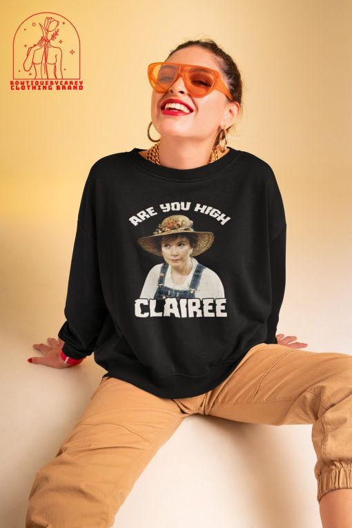 Are You High Clairee Sl Magnolias Comedy Movie 80s Movie Unisex T-Shirt