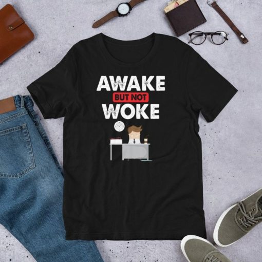 Awake But Not Woke Funny Sleeping Saying Short-Sleeve Unisex T-Shirt