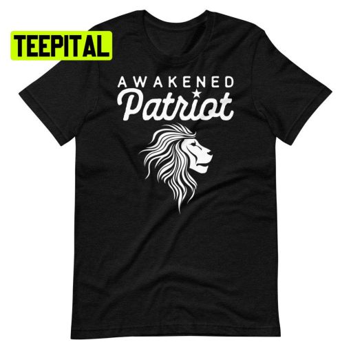 Awakened Patriot Unsiex T-Shirt