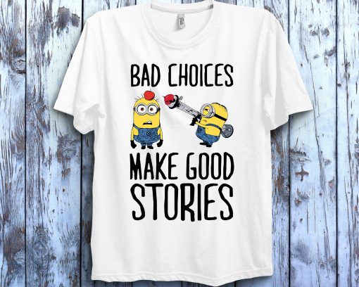 Bad Choces Make Good Stories Unisex T-Shirt