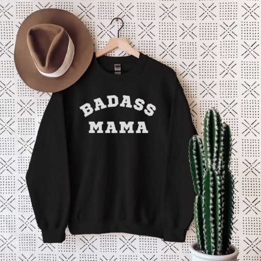 Badass Mama Sweatshirt