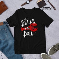 Belle of The Boil Crawfish Seafood Party Festival Lovers Shirt