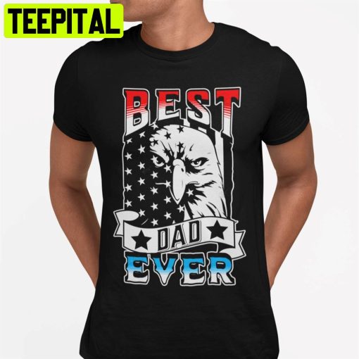 Best Dad Ever American Flag Unisex T-Shirt