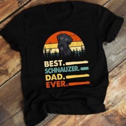 Best Schnauzer Dad Ever Shirt