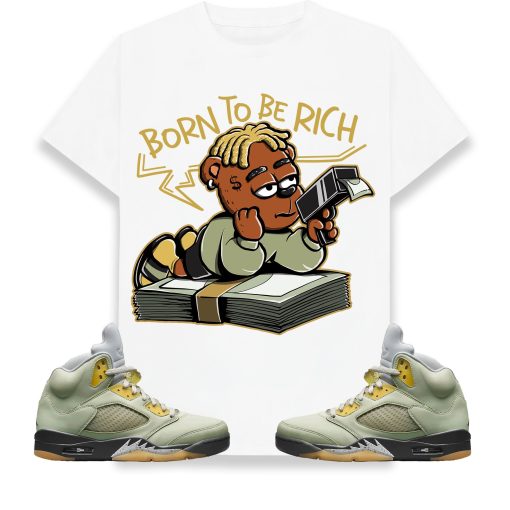 Born To Be Rich Match Jordan 5 Retro Jade Horizon Unisex T-Shirt