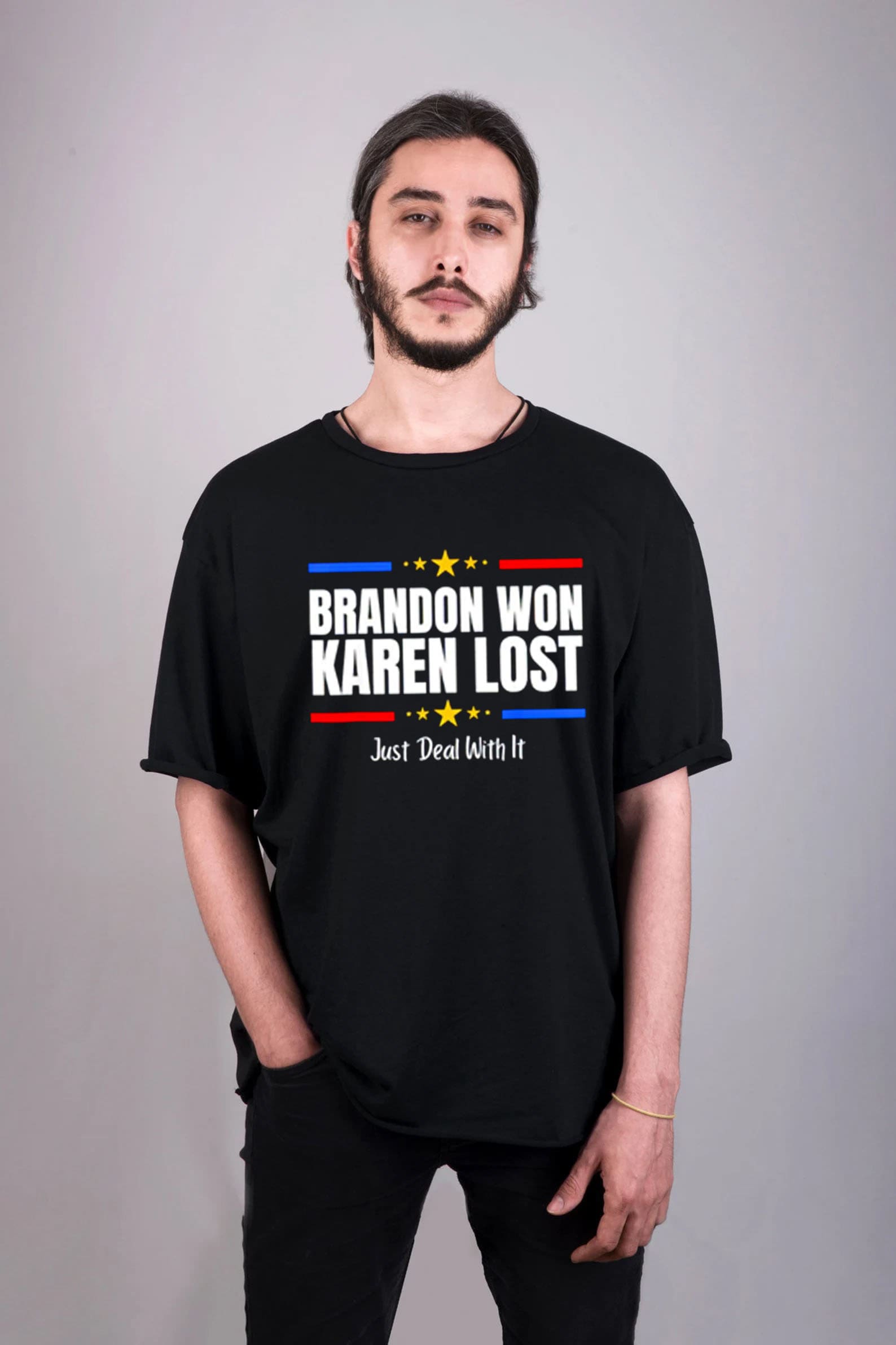 Brandon Won Karen Lost Just Deal With It Vote Brandon Unisex T-Shirt
