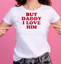 But Daddy I Love Him Harry Style Unisex T-Shirt