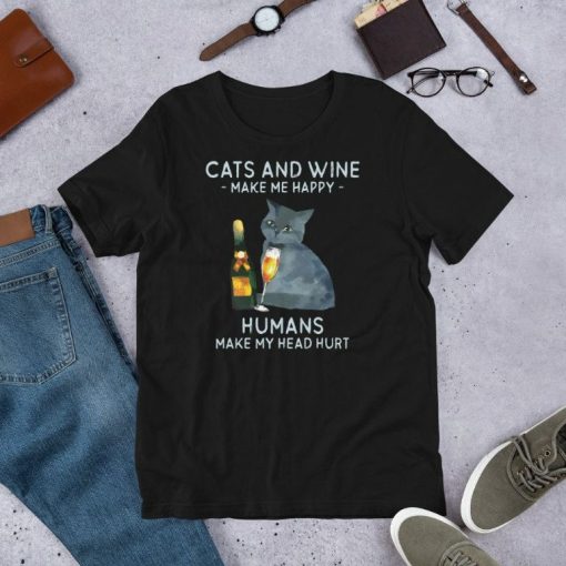 Cats and Wine Make Me Happy Humans Make My Head Hurt Funny Gift Short-Sleeve Unisex T-Shirt