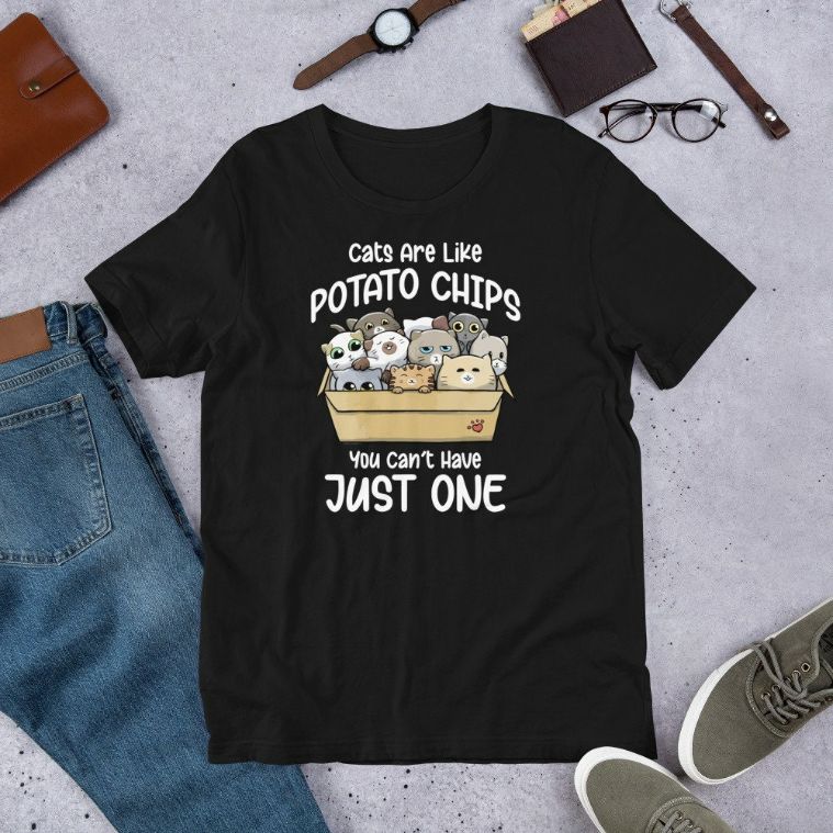 Cats Are Like Potato Chips You Can Not Have Just One Short-Sleeve Unisex T-Shirt