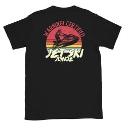 Certified Jet Ski Junkie on Back with small Jet Ski on Front T-Shirt