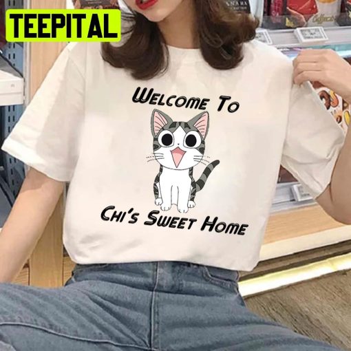 Chis Sweet Home Chi The Cat Unisex T-Shirt