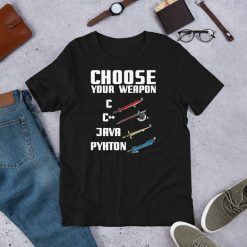 Choose Your Weapon Programmer Coder Programming Language Gift Short-Sleeve Unisex T-Shirt