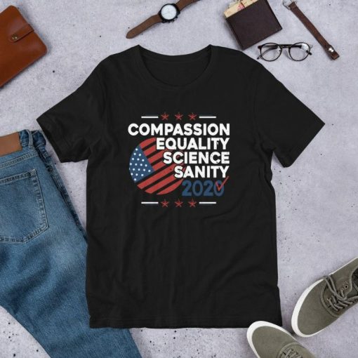 Compassion Equality Science Sanity 2020 – Patriotic Election Short-Sleeve Unisex T-Shirt