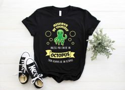 Cute Octopus Lover Shirt