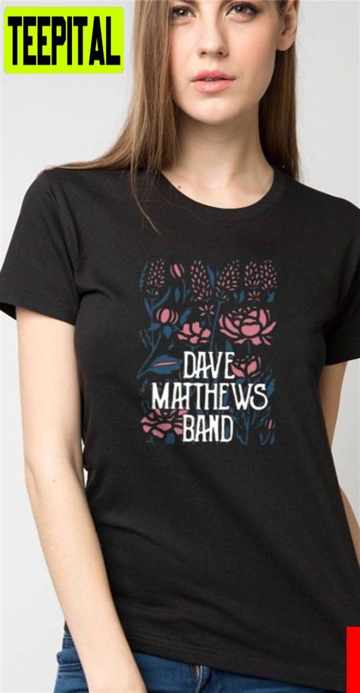 Dave Matthews Band Dmb Floral Graphic Unisex T-Shirt