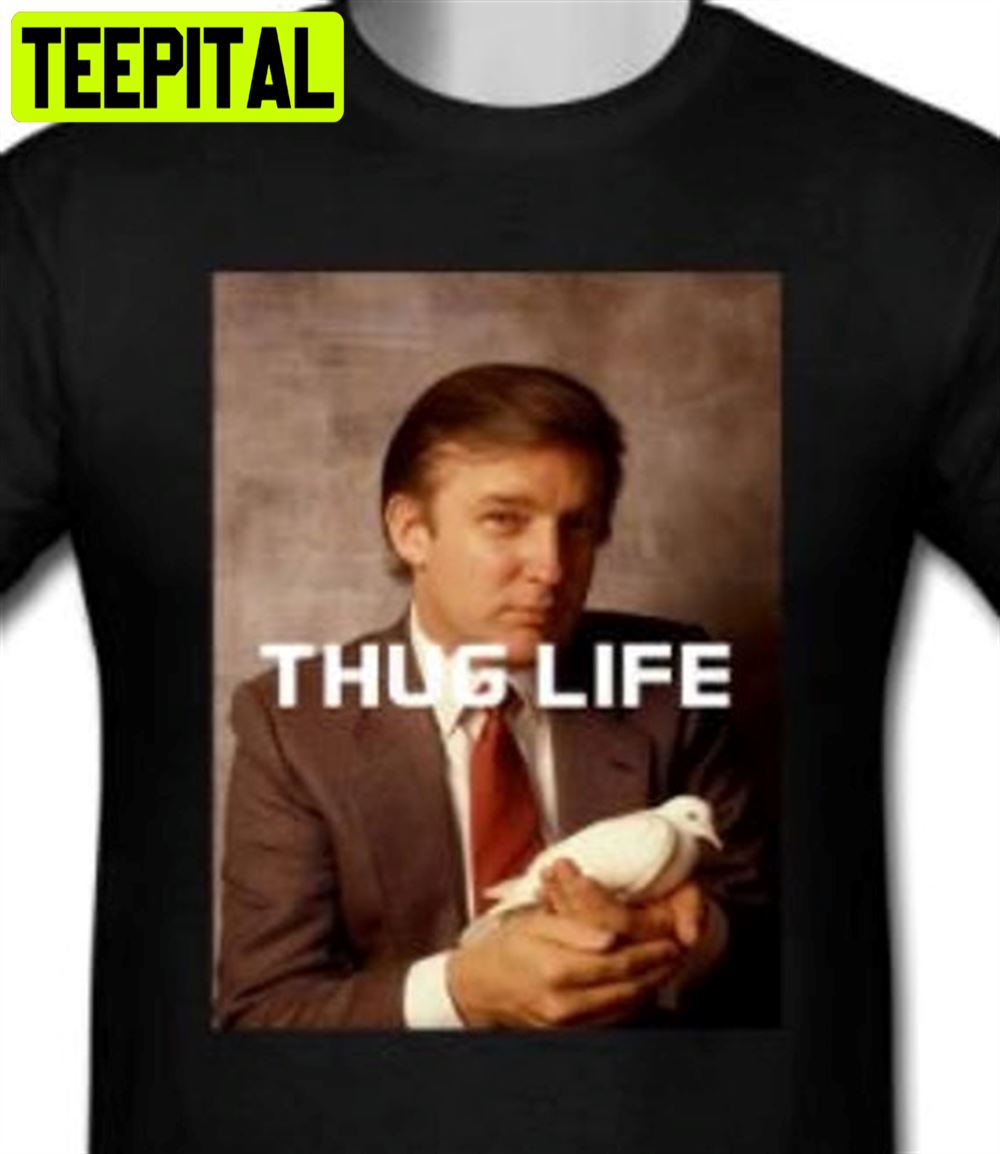 Donald Trump Thug Life Unisex T-Shirt