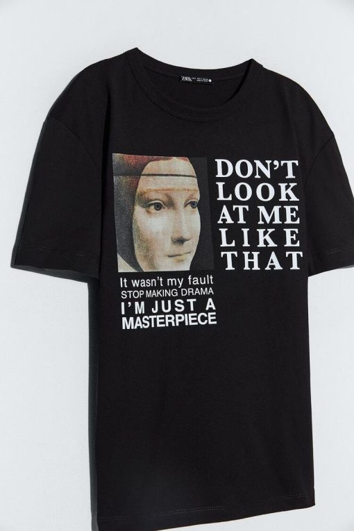 Dont Look At Me Like That Im Just A Masterpiece Anti Social Unisex T-Shirt